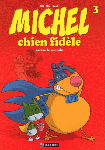 Sti   Mic - Michel chien fidèle T3 sauve le monde