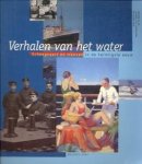 DESSENS, HENK; VEEGER, LUCAS en ZIJVERDEN, JAN VAN (onder redactie van) - Verhalen van het water. Scheepvaart en mensen in de twintigste eeuw. Jaarboek 1997