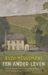 Rudi Meulemans - Een ander leven Een reis in de voetsporen van Vita Sackville-West, Harold Nicolson en James Lee-Milne