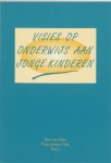 B. van Oers, F. Janssen-Vos - Visies op onderwijs aan jonge kinderen