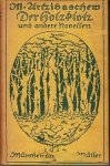 ARTZIBASCHEW, M. - Der Holzklotz und andere Novellen. (1914, mit Schutzumschlag!).