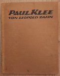 KLEE, PAUL - LEOPOLD ZAHN. - PAUL KLEE: Leben/ Werk/ Geist von Leopold Zahn.