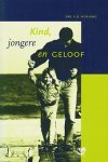 Hofland, Drs.P.D. - Kind, jongere en geloof. Een handreiking voor ouders en opvoeders in gezin, school en kerk.