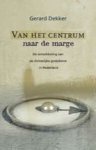 G. Dekker - Van het centrum naar de marge