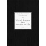 Sven Ortoli, Michel Eltchaninoff - Manuel de survie dans les dîners en ville
