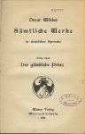 Wilde, Oscar - Sämtliche Werke in deutscher Sprache. Dritter Band. Der glückliche Prinz. (vertaling: Rudolph Lothar)