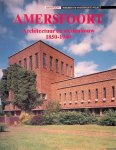 Cramer, Max & Francien Snieder - Amersfoort: architectuur en stedenbouw, 1850-1940