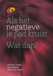 William Gijsen ; Joke Dewael ; Harry Van Erum - Als het negatieve je pad kruist wat dan?