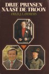 Lammers, Fred J. - Drie prinsen naast de Troon