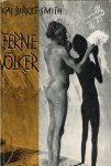 Birket-Smith, K. - Ferne Völker : Umwelt und Kultur bei sechs Naturvölkern / aus dem Dänischen übers. von H. Dietschy