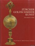 Lösel, E.-M. - Zürcher Goldschmiede Kunst vom 13. bis zum 19. Jahrhundert