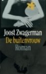 Joost Zwagerman 10714 - De buitenvrouw Roman