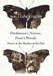 William Logan - (1) Dickinson'S Nerves, Frost'S Woods