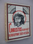 Perregrien, Romulad e.a. - Christus aan het Kruispunt der Wegen.