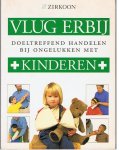 Meulen,  Moon van der (vertaling) - Vlug erbij - Doeltreffend handelen bij ongelukken met kinderen