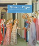Diana Norman - Siena and the Virgin Art and Politics in a Late Medieval City State