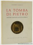 Guarducci, Margherita. - La Tomba di Pietro. Notizie, antiche e nuove scoperte.