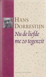 Hans Dorrestijn - Nu de liefde me zo tegenzit.