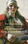 Enquist, Per Olov - De uittocht de muzikanten Enquist, Per Olov - De uittocht de muzikanten