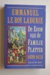 E. Le Roy Ladurie - De Eeuw van de Familie Platter 1499 - 1628