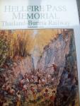 Ken Bradley & Rod Beattie, - "Hellfire Pass Memorial Thailand - Burma Railway  (Nederlandse editie) 2001