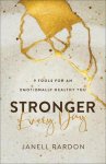 Janell Rardon, Janell Rardon - Stronger Every Day 9 Tools for an Emotionally Healthy You