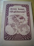 R.G.K. - Jezus komt, zijt gij bereid? (met een anatal zw-foto`s) R.G.K. - Jezus komt, zijt gij bereid? (met een anatal zw-foto`s)
