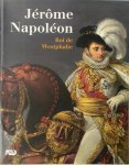 David Guillet - Jérôme Napoléon, Roi de Westphalie