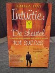 Day, Laura - Intuitie: De sleutel tot succes
