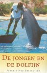Pascale Noa Bercovitch - De jongen en de dolfijn | Pascale Noa Bercovitch