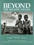 Kari René Hall, Josh Getlin - Beyond the Killing Fields