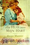 Mateer, Anne - Een huis voor mijn hart