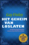 FINLEY, Guy - Het geheim van loslaten. Je hebt een hele wereld te winnen als je durft los te laten.