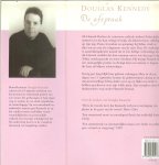 Kennedy, Douglas .. Vertaling door Renee Milders Dowden  .. Omslagontwerp : Marlies Visser Omslagfoto The Imagebank - De Afspraak