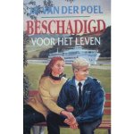 J.F. van der Poel - Beschadigd voor het leven