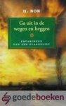 Bor, H. - Ga uit in de wegen en heggen *nieuw* laatste exemplaar!