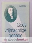 Detmar, D.A. - Gods vrijmachtige genade --- Echt verhaal van zijn eerste levensjaren, in enige brieven aan een vriend medegedeeld