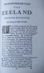 Boddaert, Pieter Mr. - Plevier, Johannes - van der Schatte, Nicolaas Mr. e.a. - Tegenwoordige staat der Vereenigde Nederlanden behelzende eene beschrijving van Zeeland Boddaert, Pieter Mr. - Plevier, Johannes - van der Schatte, Nicolaas Mr. e.a. - Tegenwoordige staat der Vereenigde Nederlanden behelzende eene beschrijving van Zeeland