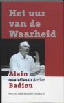 Alain Badiou - Het Uur Van De Waarheid