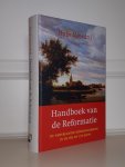 Noordzij, Huib - Handboek van de Reformatie. De Nederlandse kerkhervorming in de zestiende en zeventiende eeuw