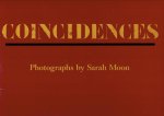 MOON, Sarah, Ilona SUSCHITZKY, Claude EVENO & Robert DELPIRE - Coincidences - Photographs by Sarah Moon.