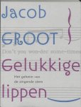 Groot, J. - Gelukkige lippen