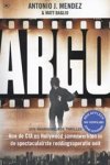 Antonio J. Mendez; Matt Baglio - Argo