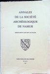 Collectif - Annales de la société archéologique de Namur, Tome Soixante - quatrième  Fascicule 1