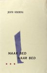 Herzberg, Judith. - Naar bed naar bed. Herzberg, Judith. - Naar bed naar bed.