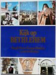 Pixner Bargil, Hintlian George, Heyden A. van der - Kijk op Bethlehem