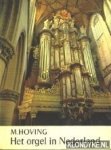 Hoving, M. - Het orgel in Nederland