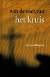 Octavius Winslow - Winslow, Octavius-Aan de voet van het kruis (nieuw)