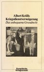 Krölls, Albert. - Albert Krölls Kriegsdienstverweigerung : das unbequeme Grundrecht.