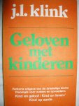 Klink, J.L. - Geloven met kinderen